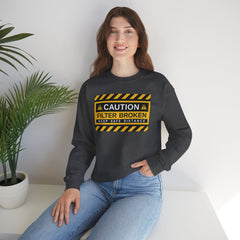 Caution: Filter Broken - Mediumweight Sweatshirt