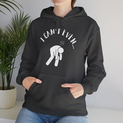 I Can't Even - Mediumweight Hoodie