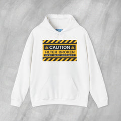 Caution: Filter Broken - Mediumweight Hoodie
