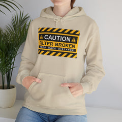 Caution: Filter Broken - Mediumweight Hoodie
