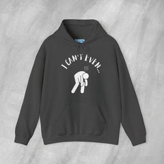I Can't Even - Mediumweight Hoodie