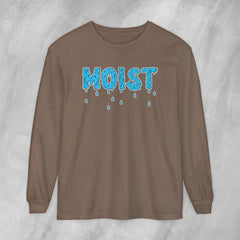 MOIST - Long Sleeve Crewneck T-Shirt