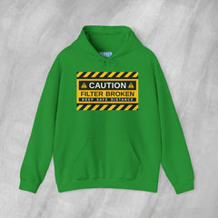 Caution: Filter Broken - Mediumweight Hoodie