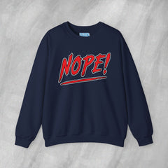 NOPE! - Mediumweight Sweatshirt