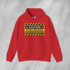 Caution: Filter Broken - Mediumweight Hoodie