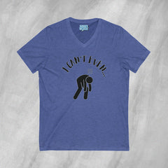 I Can't Even - Short Sleeve V-Neck T-Shirt