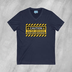 Caution: Filter Broken - Short Sleeve V-Neck T-Shirt