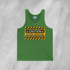 Caution: Filter Broken - Jersey Tank Top