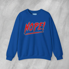 NOPE! - Mediumweight Sweatshirt