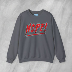 NOPE! - Mediumweight Sweatshirt