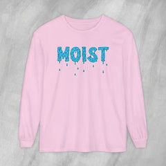 MOIST - Long Sleeve Crewneck T-Shirt